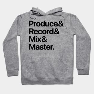 Producer & Record & Mix & Master (black) Hoodie